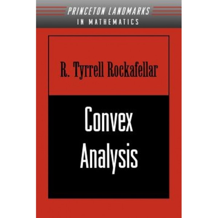 Convex Analysis, R. Tyrrell Rockafellar (Author)