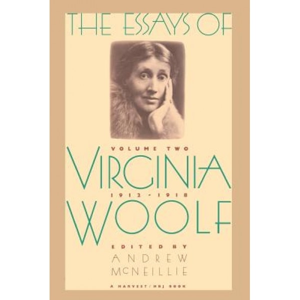 Essays of Virginia Woolf Vol 2 1912-1918: Vol. 2, 1912-1918, Virginia Woolf (Author)