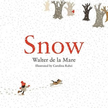 Snow - Walter De La Mare,Carolina Rabei Snow - Walter De La Mare,Carolina Rabei