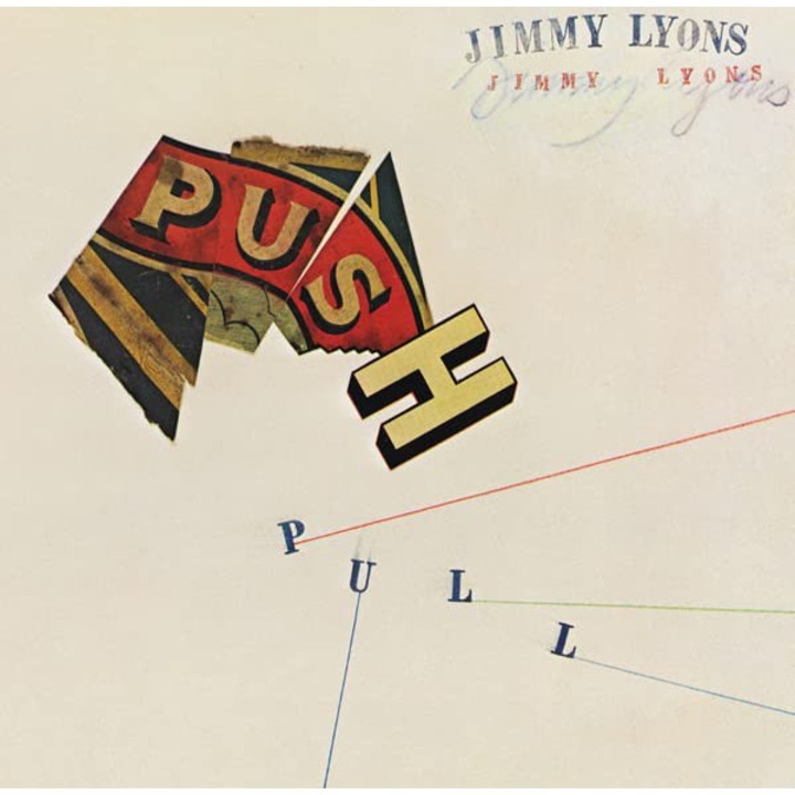 Jimmy Lyons: Push Pull [2CD]
