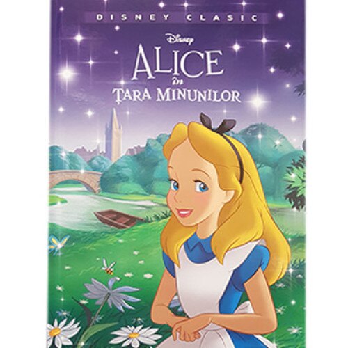 Disney. Alicei in Tara Minunilor