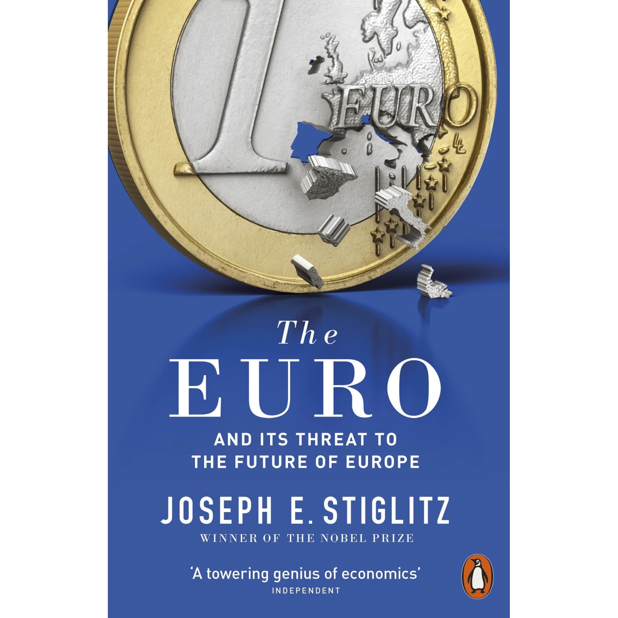 The Euro and its Threat to the Future of Europe - Joseph Stiglitz