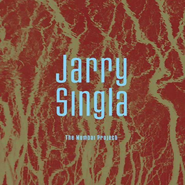 Jarry Singla: The Mumbai Project [2CD]