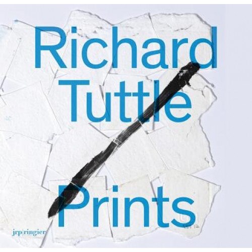 Richard Tuttle: Prints, Christina Von Rotenhan (Editor)