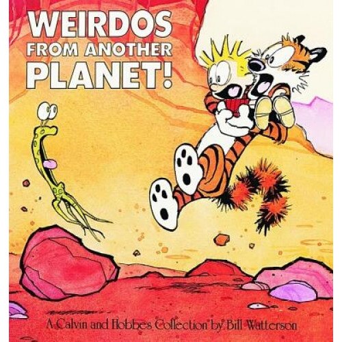 Weirdos from Another Planet!: A Calvin and Hobbes Collection, Bill Watterson