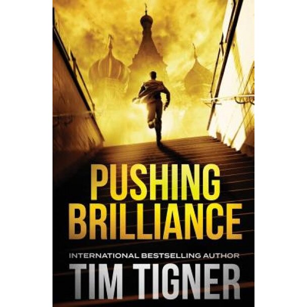 Pushing Brilliance, Tim Tigner (Author)