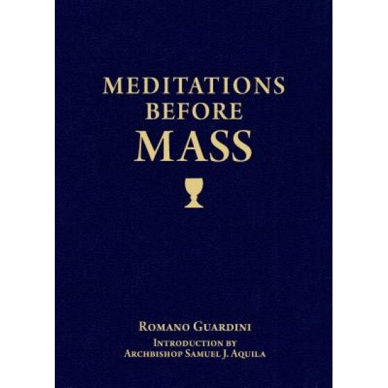 Meditations Before Mass, Romano Guardini (Author)