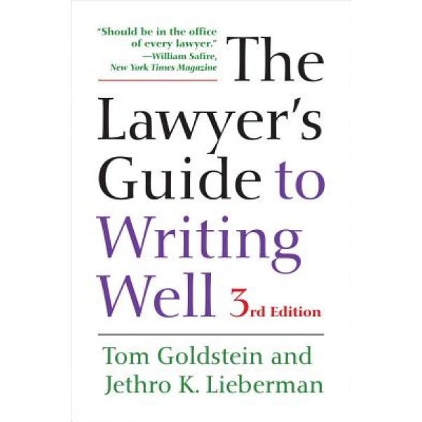 The Lawyer's Guide to Writing Well, Tom Goldstein (Author)