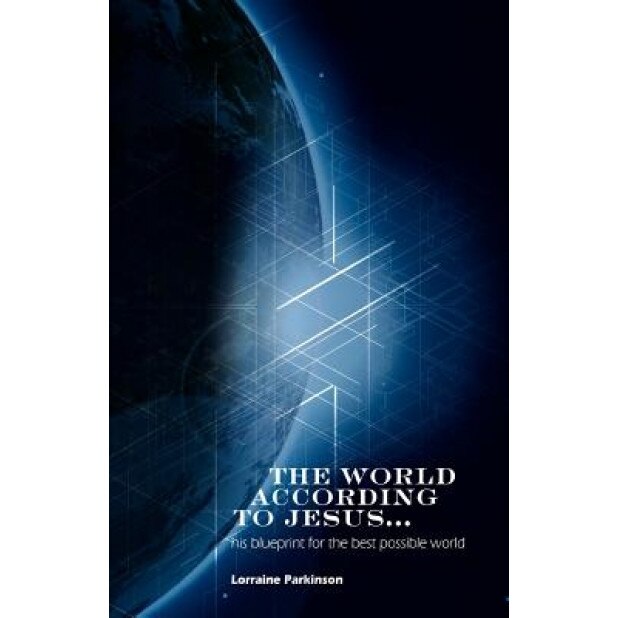 The World According to Jesus ..., Lorraine Parkinson (Author)