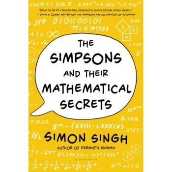The Simpsons and Their Mathematical Secrets, Simon Singh (Author) The Simpsons and Their Mathematical Secrets, Simon Singh (Author)