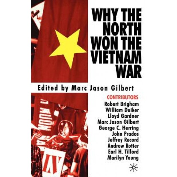 Why the North Won the Vietnam War, Marc Jason Gilbert (Editor)
