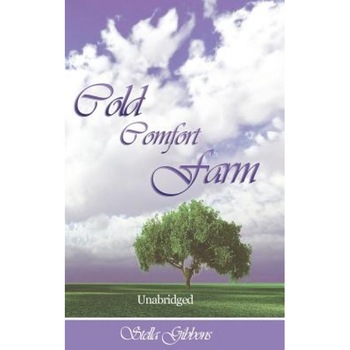 Cold Comfort Farm (Unabridged), Stella Gibbons (Author) Cold Comfort Farm (Unabridged), Stella Gibbons (Author)