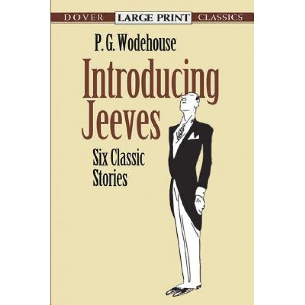 Introducing Jeeves: Six Classic Stories, P. G. Wodehouse (Author)