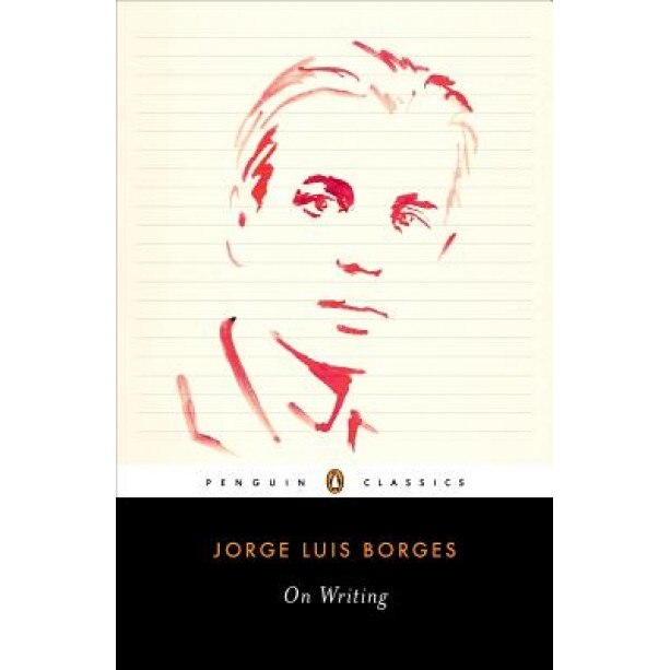 On Writing, Jorge Luis Borges