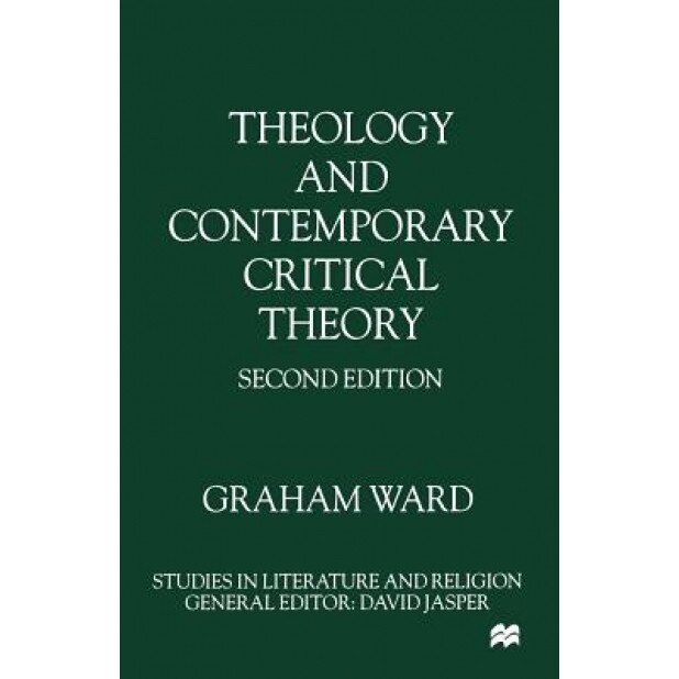 Theology and Contemporary Critical Theory, Graham Ward (Author)