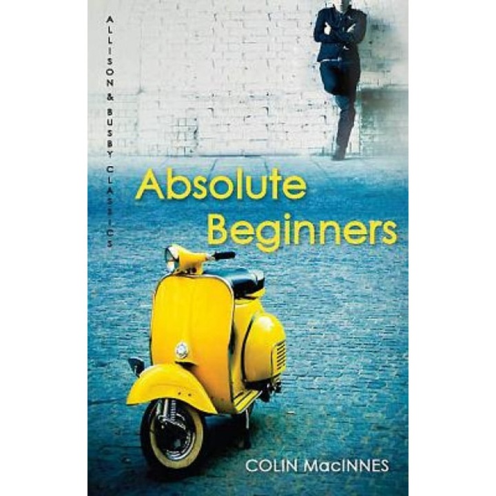 Absolute Beginners, Colin MacInnes (Author)
