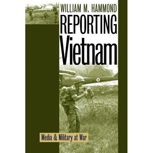 Reporting Vietnam (PB), William M. Hammond (Author)