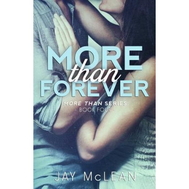 More Than Forever (2015), Jay McLean (Author)