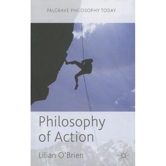Philosophy of Action, Lilian O'Brien (Author)
