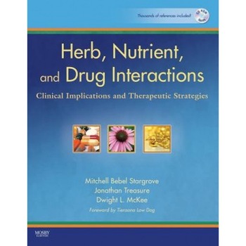 Herb, Nutrient, and Drug Interactions: Clinical Implications and Therapeutic Strategies - Mitchell B. Stargrove (Author) Herb, Nutrient, and Drug Interactions: Clinical Implications and Therapeutic Strategies - Mitchell B. Stargrove (Author)