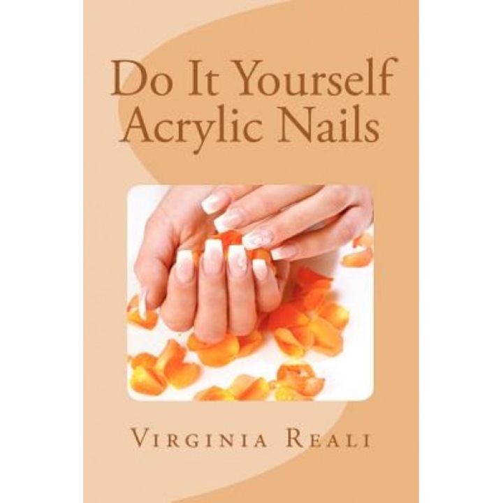 Do It Yourself Acrylic Nails, Virginia Reali (Author)