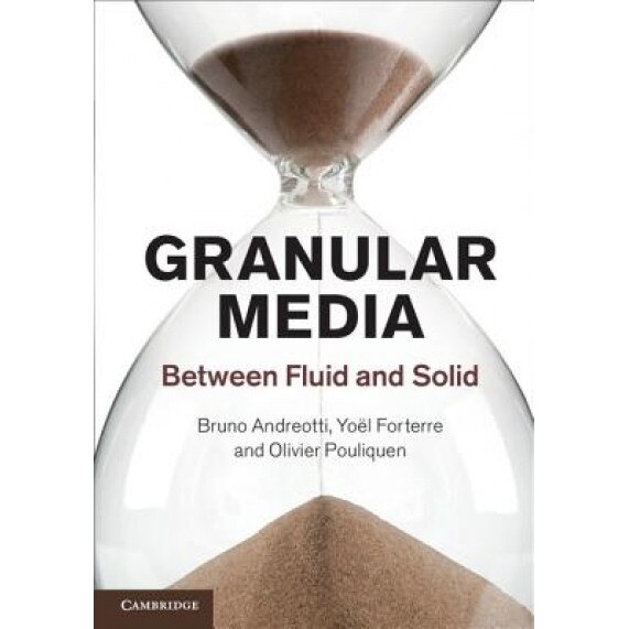 Granular Media: Between Fluid and Solid, Bruno Andreotti (Author)