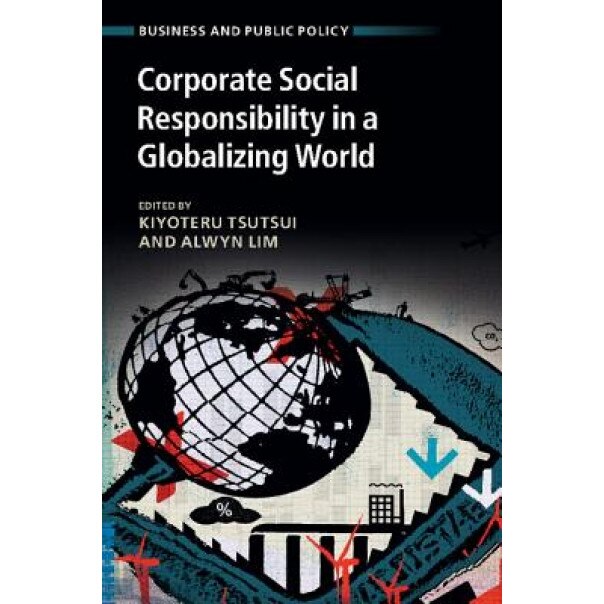 Corporate Social Responsibility in a Globalizing World, Kitoyeru Tsutsui (Editor)