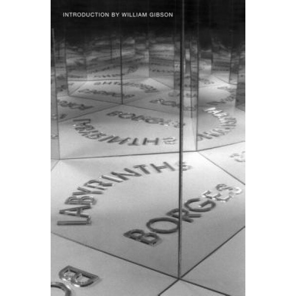 Labyrinths: Selected Stories & Other Writings, Jorge Luis Borges