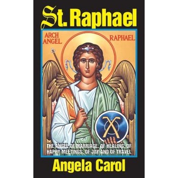 St. Raphael, Angela Carol (Author) St. Raphael, Angela Carol (Author)