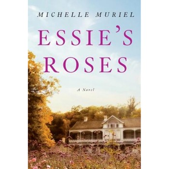 Essie's Roses, Michelle Muriel (Author) Essie's Roses, Michelle Muriel (Author)