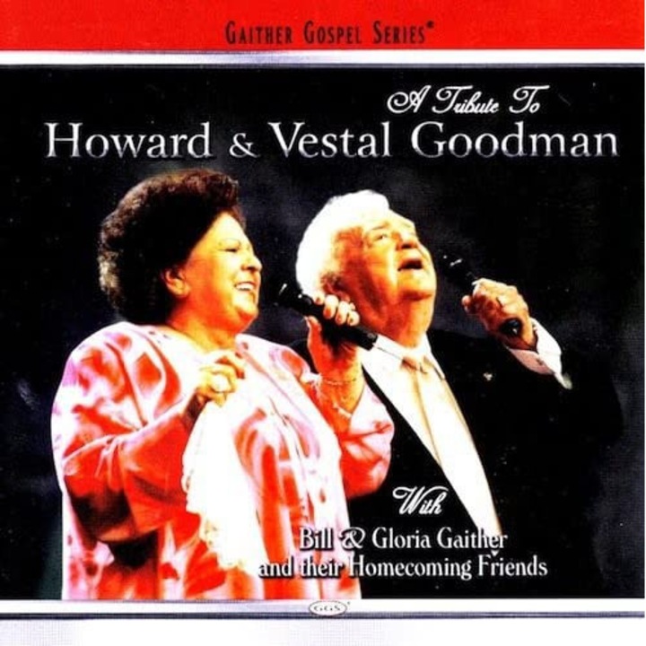 Bill & Gloria Gaither-Tribute To Howard & Vestal G [CD]
