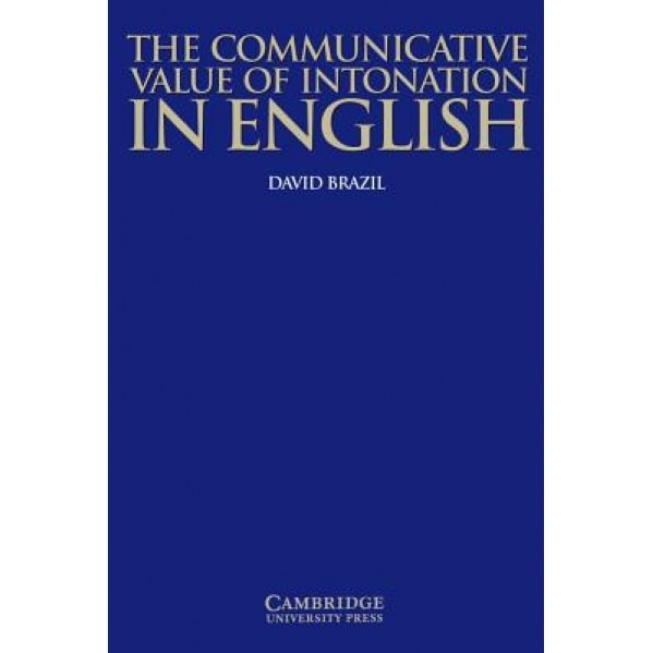 The Communicative Value of Intonation in English, David Brazil (Author)
