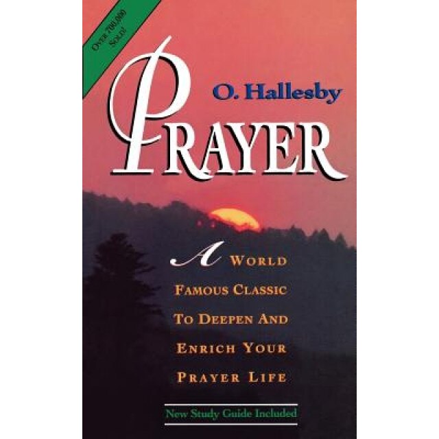 Prayer Expanded Version Hallesby, Ole Hallesby, O. Hallesby