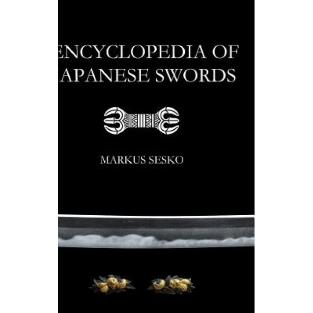 Encyclopedia of Japanese Swords, Markus Sesko (Author)