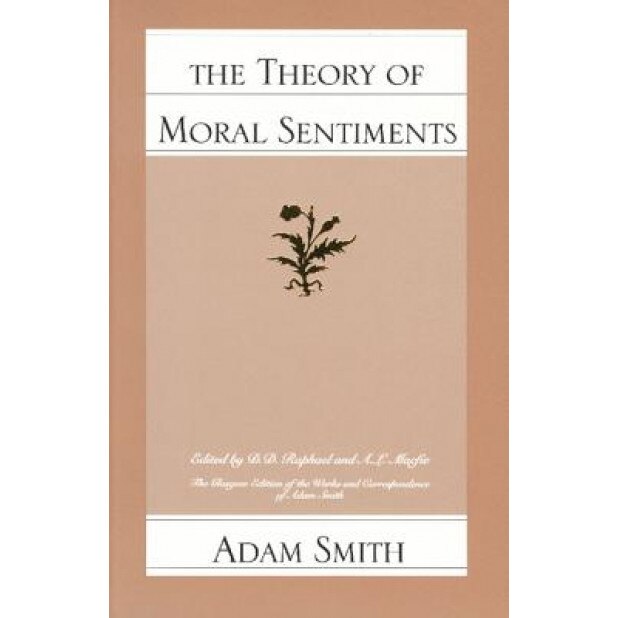 The Theory of Moral Sentiments, Adam Smith (Author)