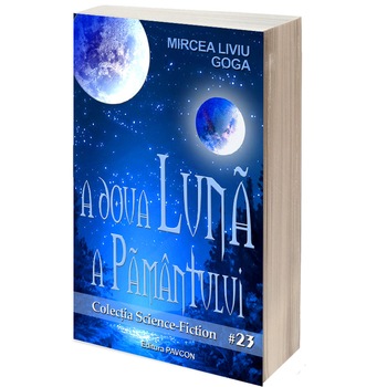 A doua Luna a Pamantului - Mircea Liviu Goga A doua Luna a Pamantului - Mircea Liviu Goga