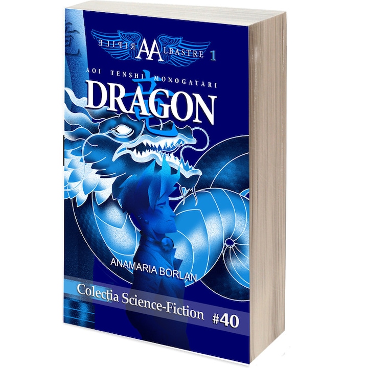 Aripile Albastre 1 - Dragon de Anamaria Borlan