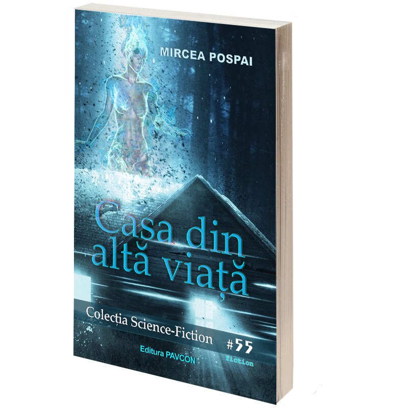 Casa din alta viata - Mircea Pospai