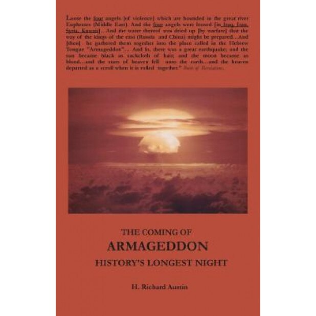 The Coming of Armageddon: History's Longest Night, Richard Austin (Author)