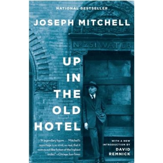 Up in the Old Hotel, Joseph Mitchell