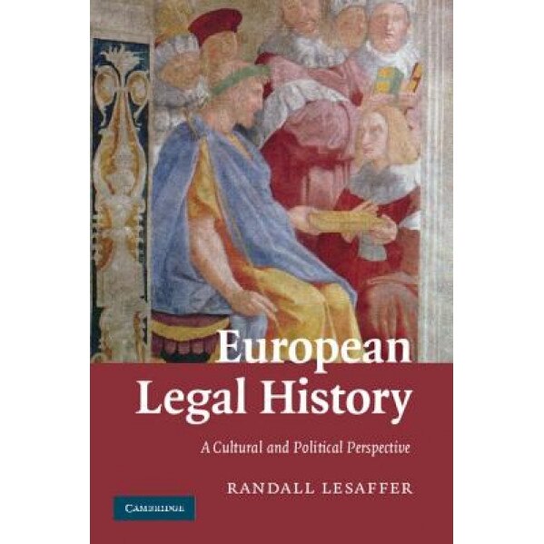 European Legal History: A Cultural and Political Perspective, Randall Lesaffer (Author)