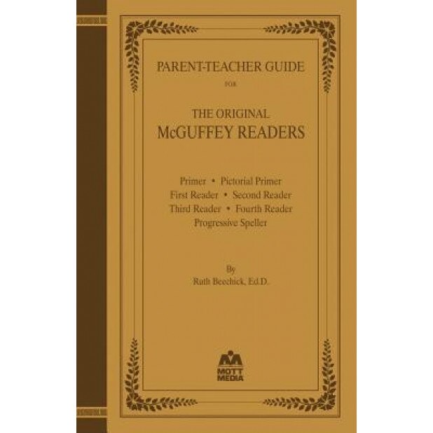 Parent-Teacher Guide for the Original McGuffey Readers, Ruth Beechick (Author)
