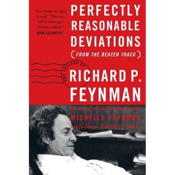 Perfectly Reasonable Deviations from the Beaten Track, Richard Phillips Feynman Perfectly Reasonable Deviations from the Beaten Track, Richard Phillips Feynman