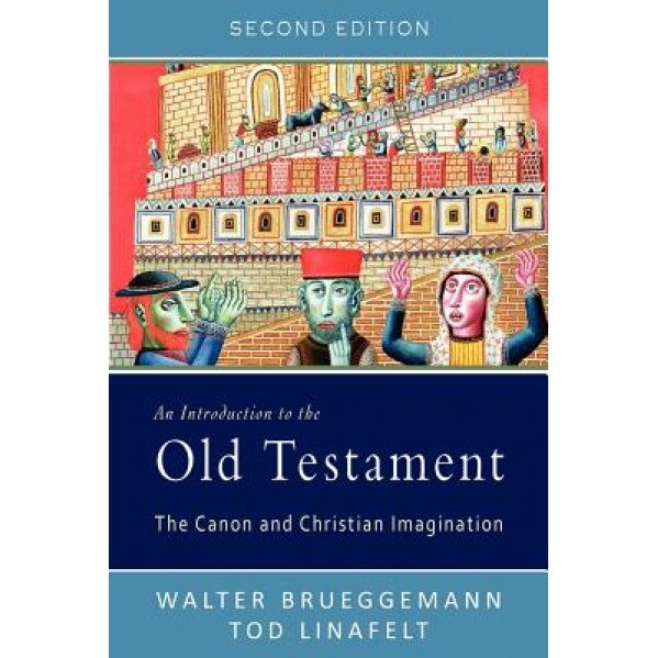 An Introduction to the Old Testament: The Canon and Christian Imagination, Walter Brueggemann (Author)