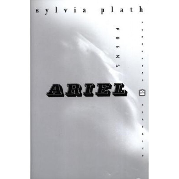 Ariel: Perennial Classics Edition, Sylvia Plath