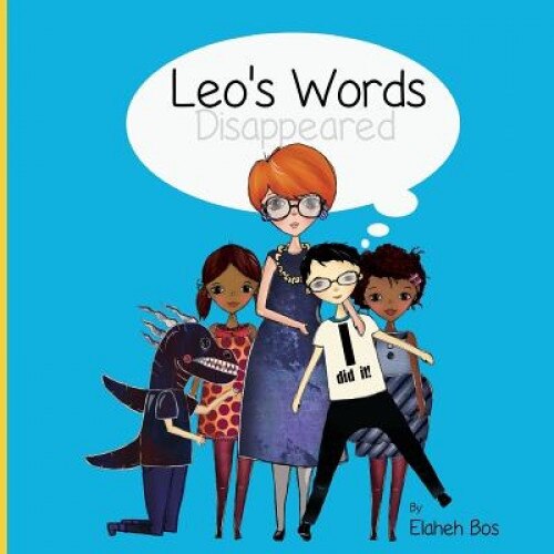Leo's Words Disappeared, Elaheh Bos (Author)
