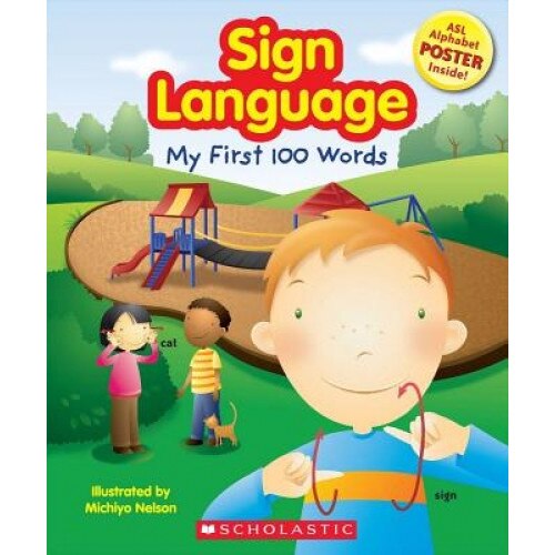 Sign Language: My First 100 Words [With Poster],