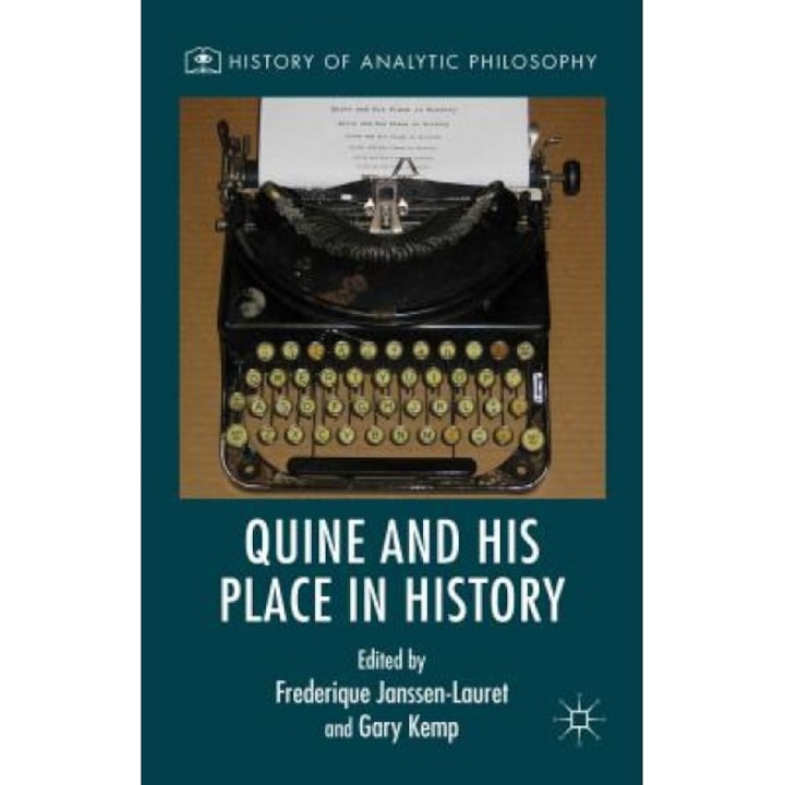 Quine and His Place in History, Frederique Janssen-Lauret (Editor)