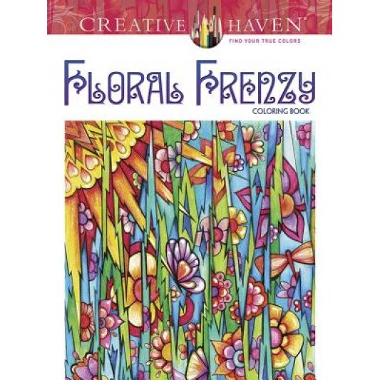 Creative Haven Floral Frenzy Coloring Book, Miryam Adatto (Author)