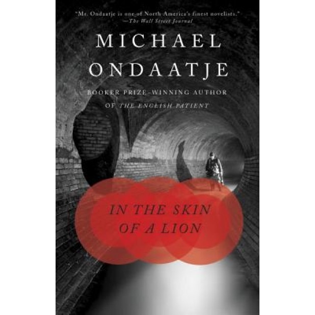 In the Skin of a Lion, Michael Ondaatje